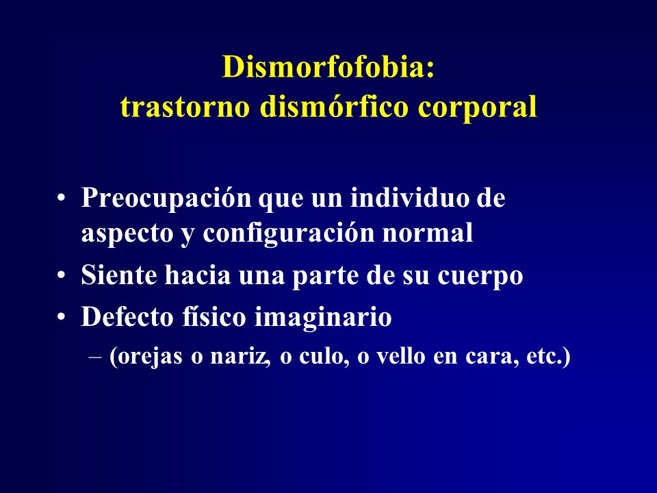 Dismorfofobia: trastorno dismórfico corporal