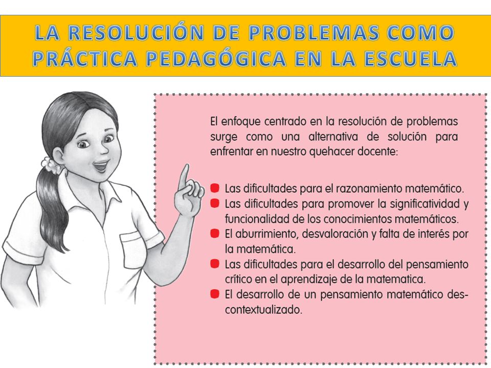 LA RESOLUCIÓN DE PROBLEMAS COMO PRÁCTICA PEDAGÓGICA EN LA ESCUELA