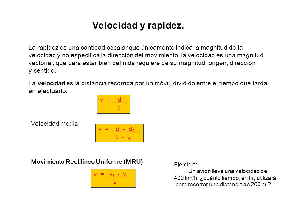 Velocidad y rapidez. La rapidez es una cantidad escalar que únicamente indica la magnitud de la.