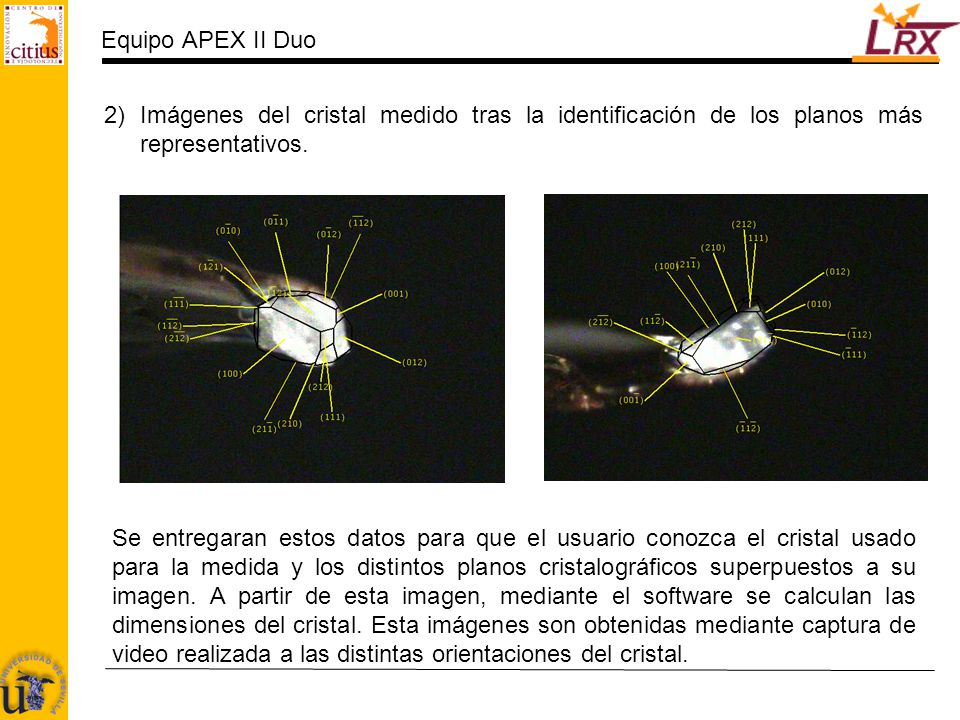 Equipo APEX II Duo Imágenes del cristal medido tras la identificación de los planos más representativos.