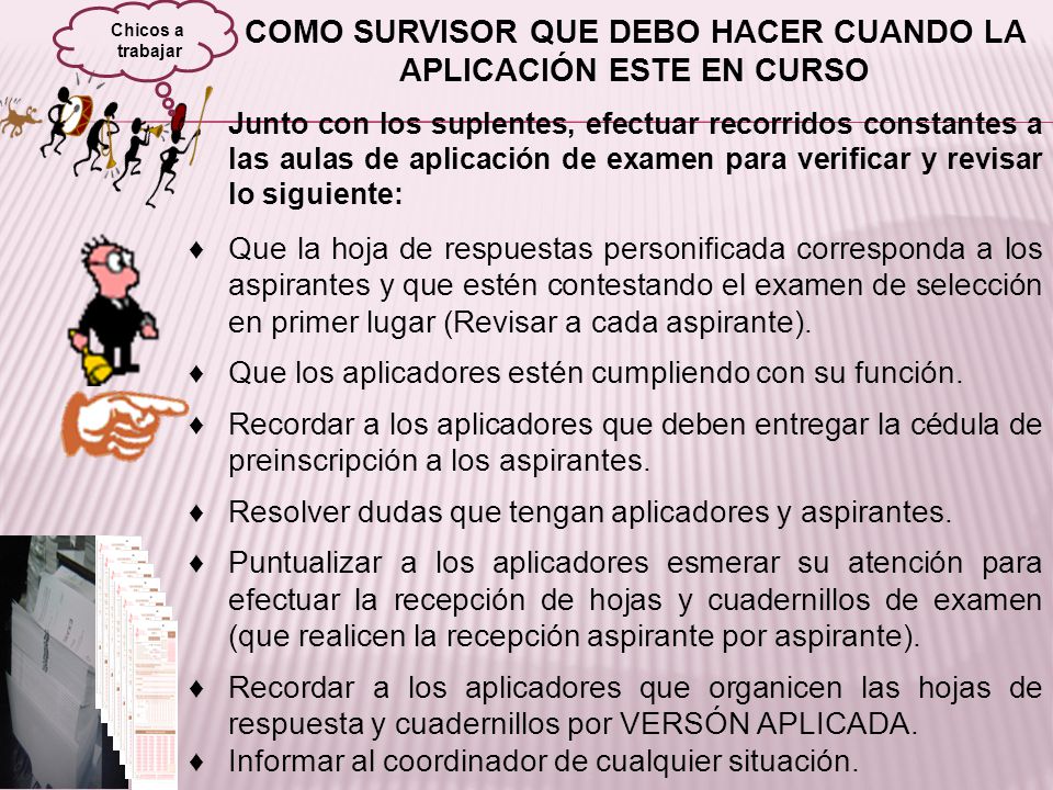 COMO SURVISOR QUE DEBO HACER CUANDO LA APLICACIÓN ESTE EN CURSO