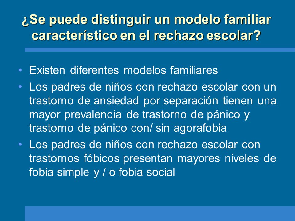 ¿Se puede distinguir un modelo familiar característico en el rechazo escolar