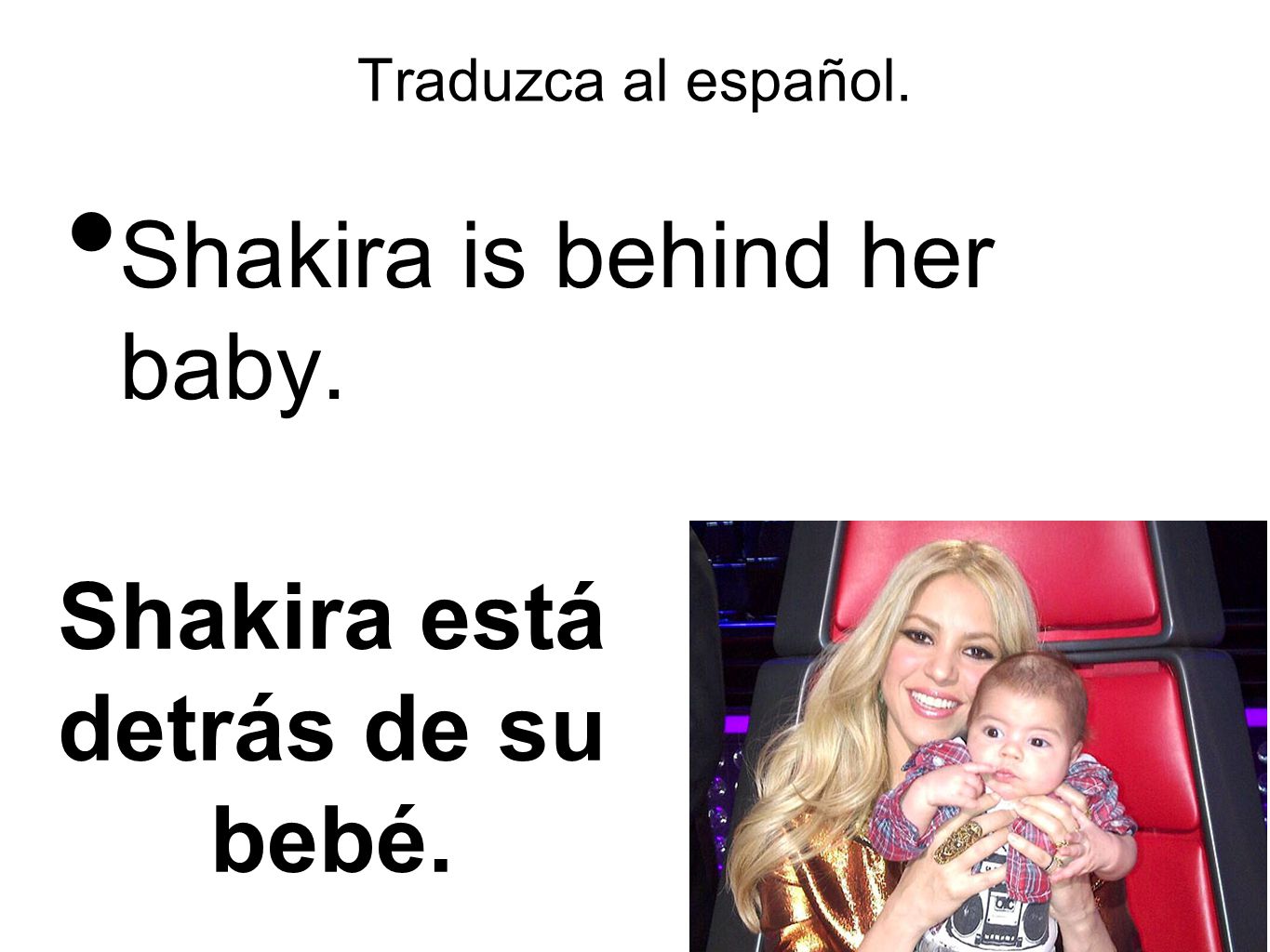 Shakira está detrás de su bebé.