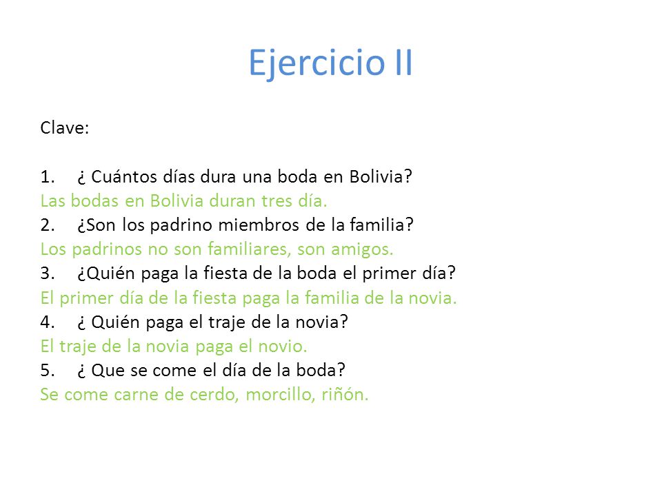 Ejercicio II Clave: ¿ Cuántos días dura una boda en Bolivia