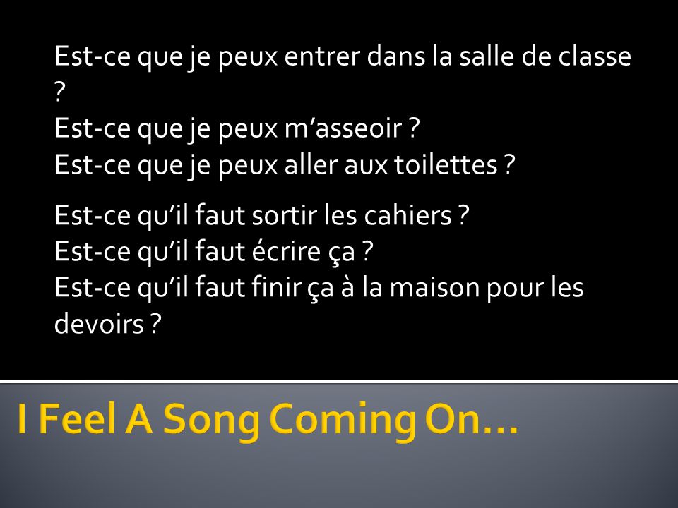 Est-ce que je peux entrer dans la salle de classe
