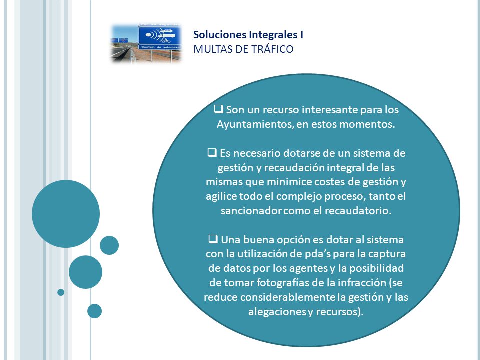 Son un recurso interesante para los Ayuntamientos, en estos momentos.