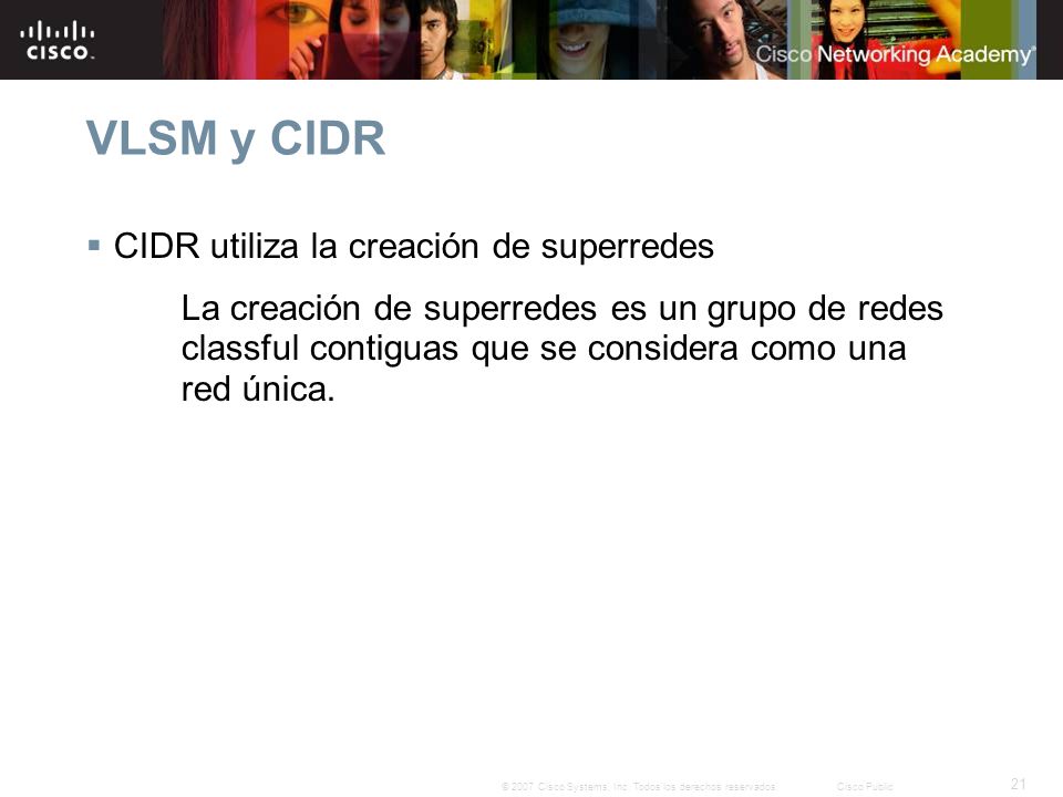 VLSM y CIDR CIDR utiliza la creación de superredes
