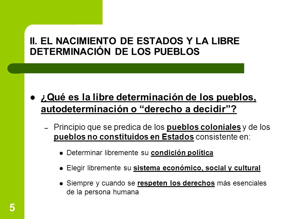 II. EL NACIMIENTO DE ESTADOS Y LA LIBRE DETERMINACIÓN DE LOS PUEBLOS