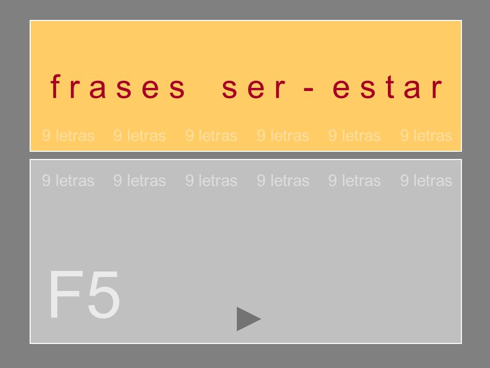 f r a s e s s e r - e s t a r 9 letras 9 letras 9 letras 9 letras 9 letras 9 letras.