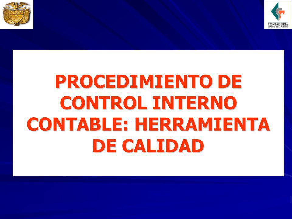 PROCEDIMIENTO DE CONTROL INTERNO CONTABLE: HERRAMIENTA DE CALIDAD