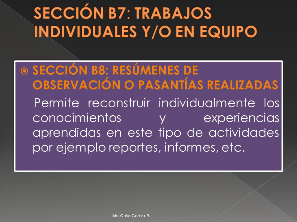 SECCIÓN B7: TRABAJOS INDIVIDUALES Y/O EN EQUIPO