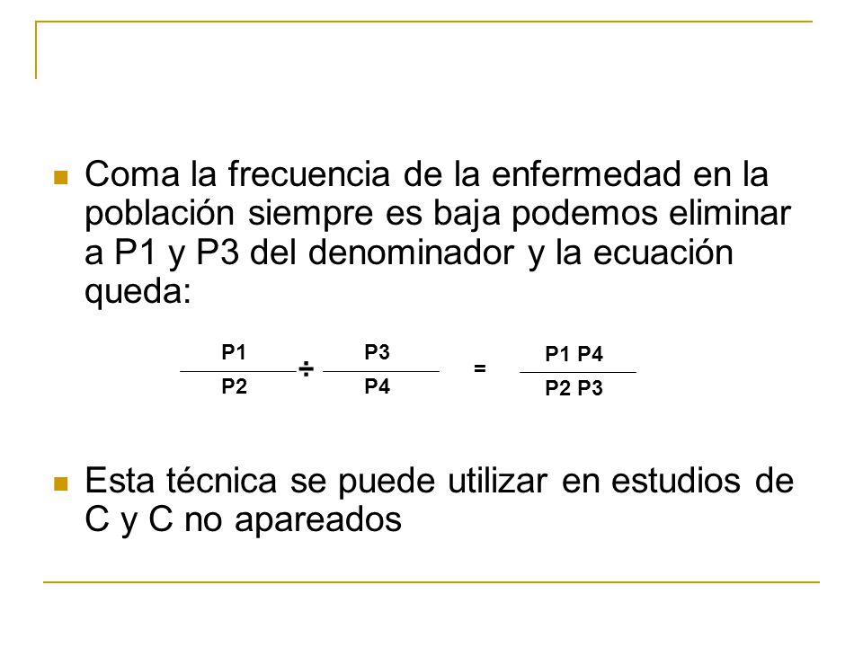 Esta técnica se puede utilizar en estudios de C y C no apareados