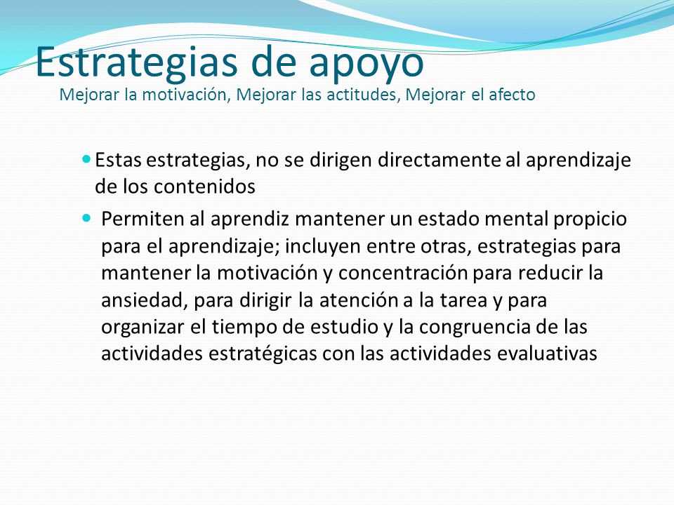 Estrategias de apoyo Mejorar la motivación, Mejorar las actitudes, Mejorar el afecto
