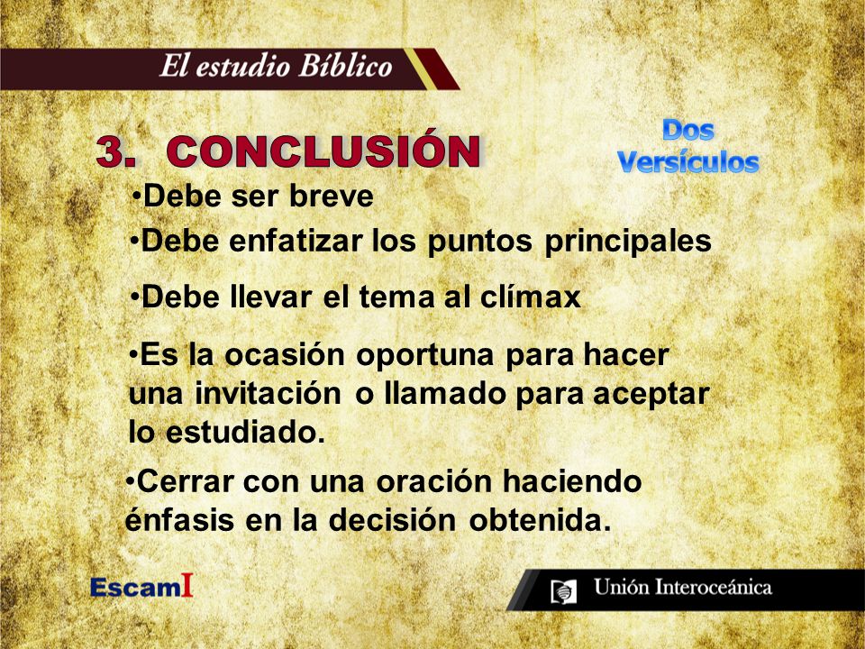 3. CONCLUSIÓN Debe ser breve Debe enfatizar los puntos principales