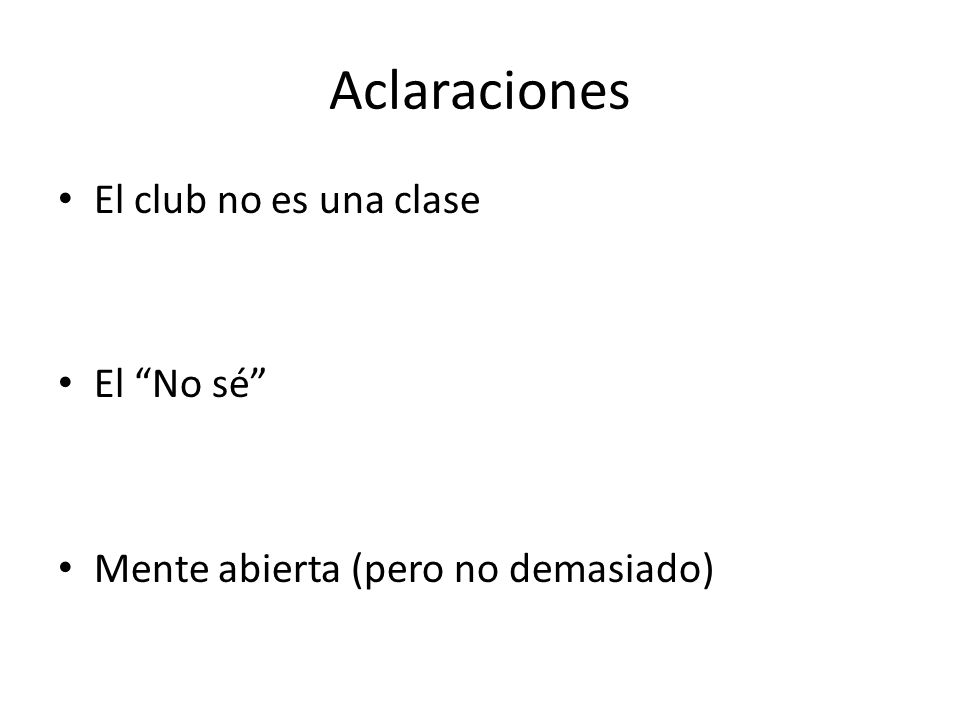 Aclaraciones El club no es una clase El No sé