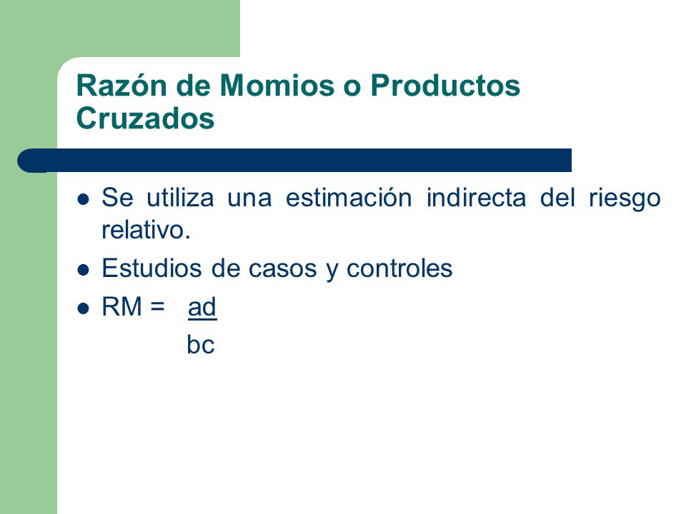 Razón de Momios o Productos Cruzados