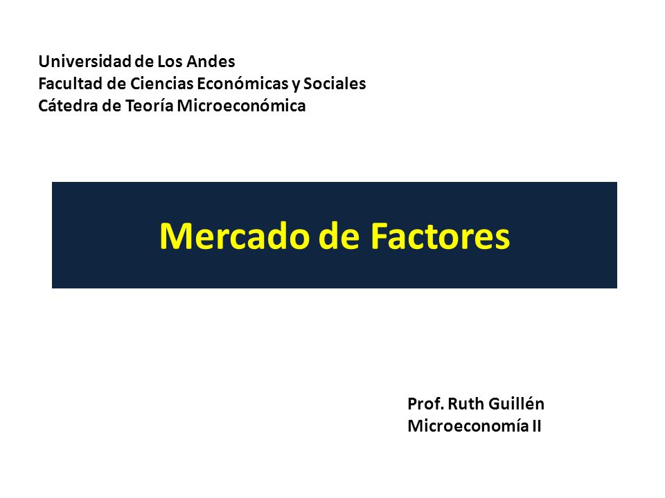 Mercado de Factores Universidad de Los Andes