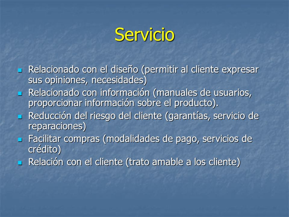 Servicio Relacionado con el diseño (permitir al cliente expresar sus opiniones, necesidades)