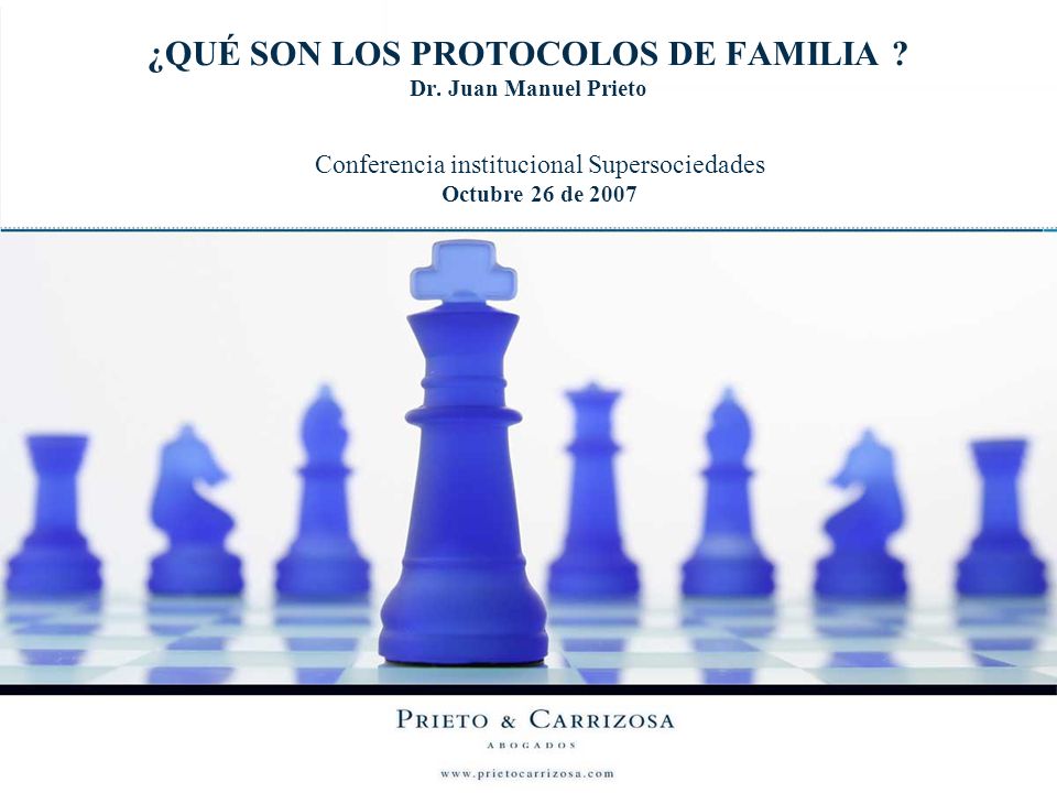 ¿QUÉ SON LOS PROTOCOLOS DE FAMILIA Dr. Juan Manuel Prieto