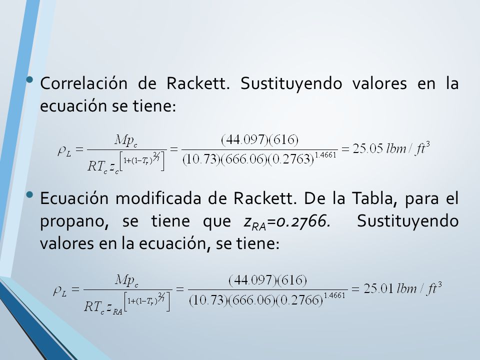 Correlación de Rackett. Sustituyendo valores en la ecuación se tiene: