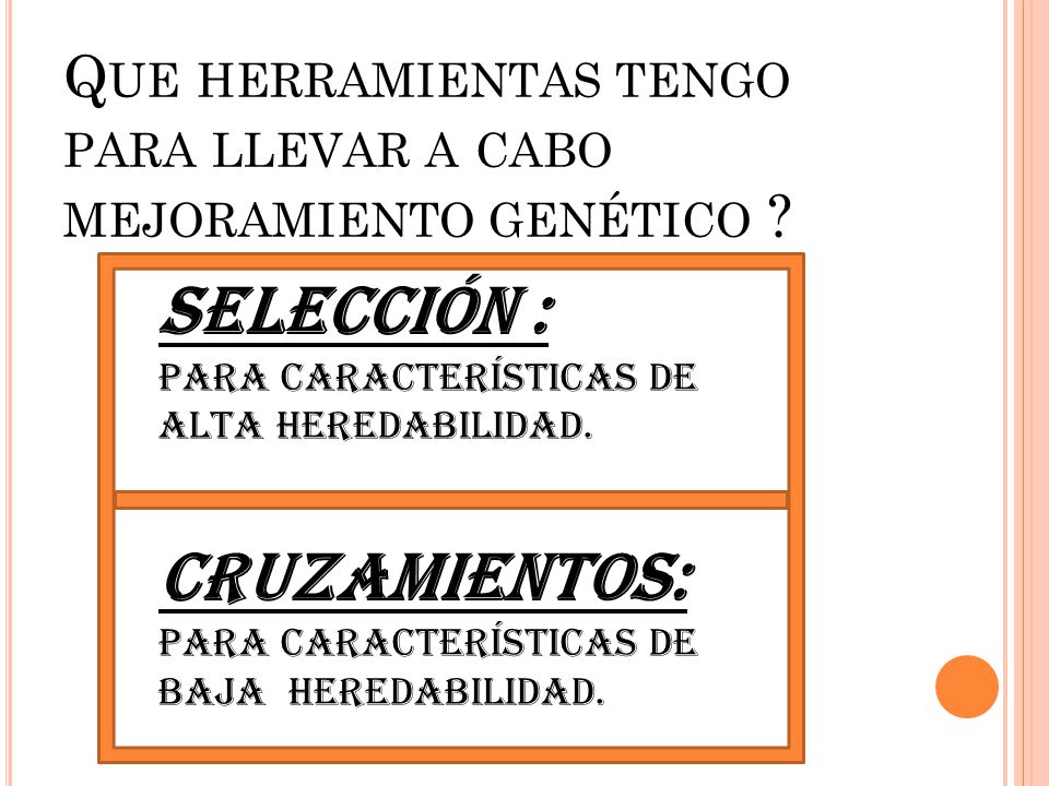 Que herramientas tengo para llevar a cabo mejoramiento genético