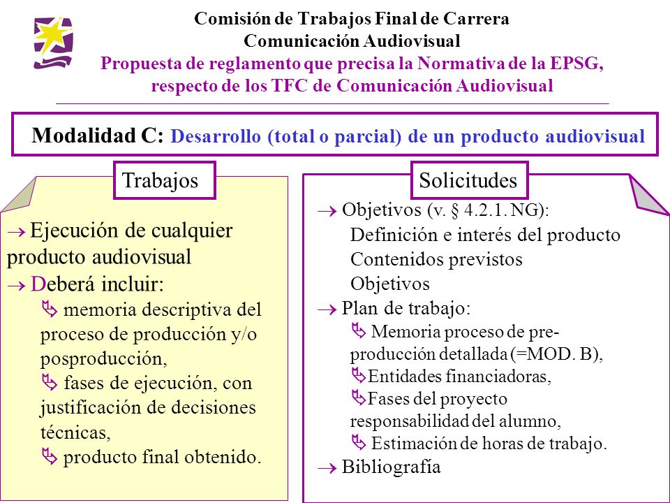 Modalidad C: Desarrollo (total o parcial) de un producto audiovisual