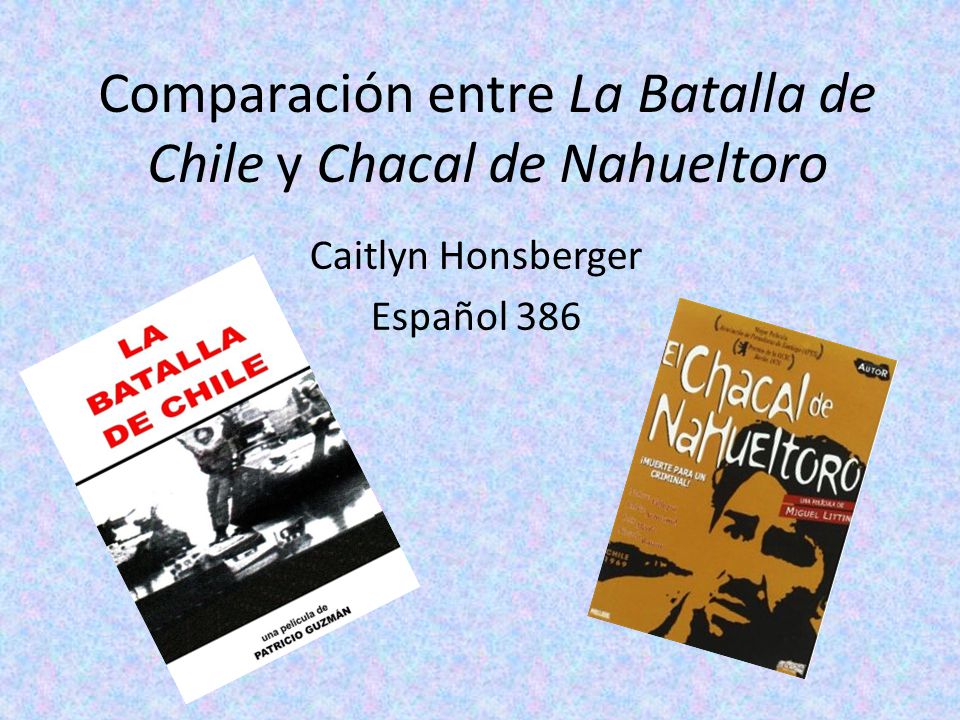 Comparación entre La Batalla de Chile y Chacal de Nahueltoro