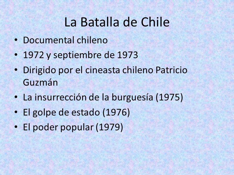 La Batalla de Chile Documental chileno 1972 y septiembre de 1973