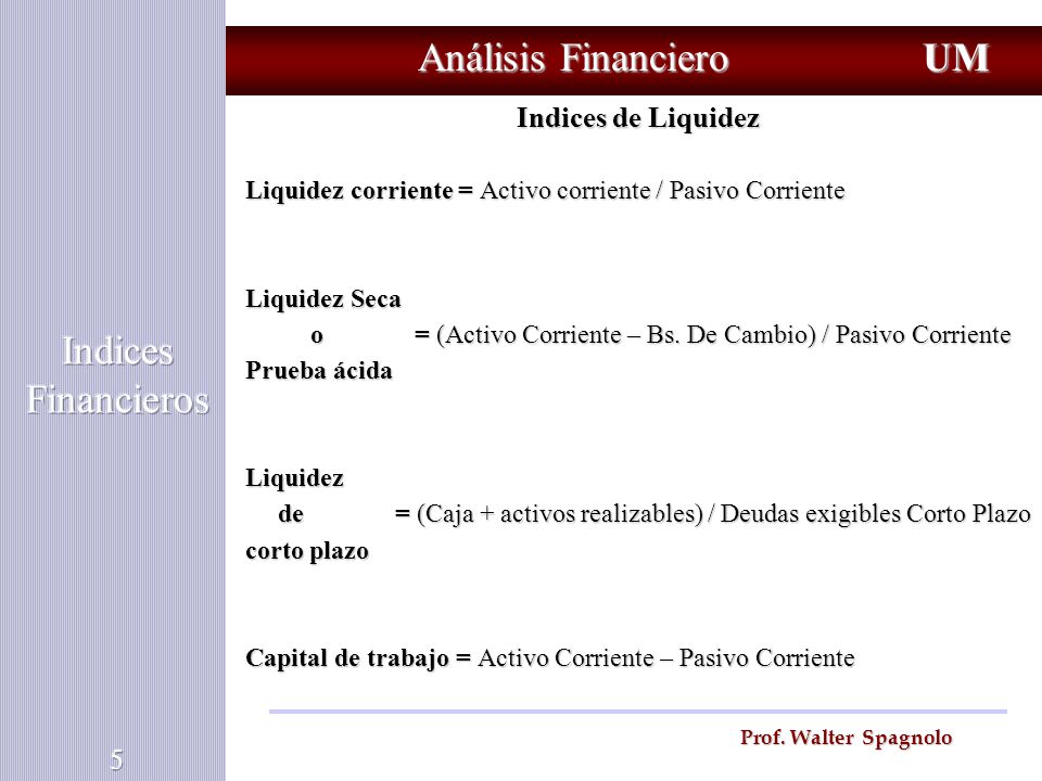 Análisis Financiero UM Indices Financieros Indices de Liquidez 5