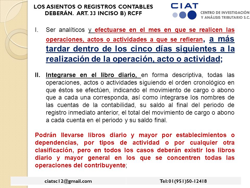LOS ASIENTOS O REGISTROS CONTABLES DEBERÁN. ART. 33 INCISO B) RCFF