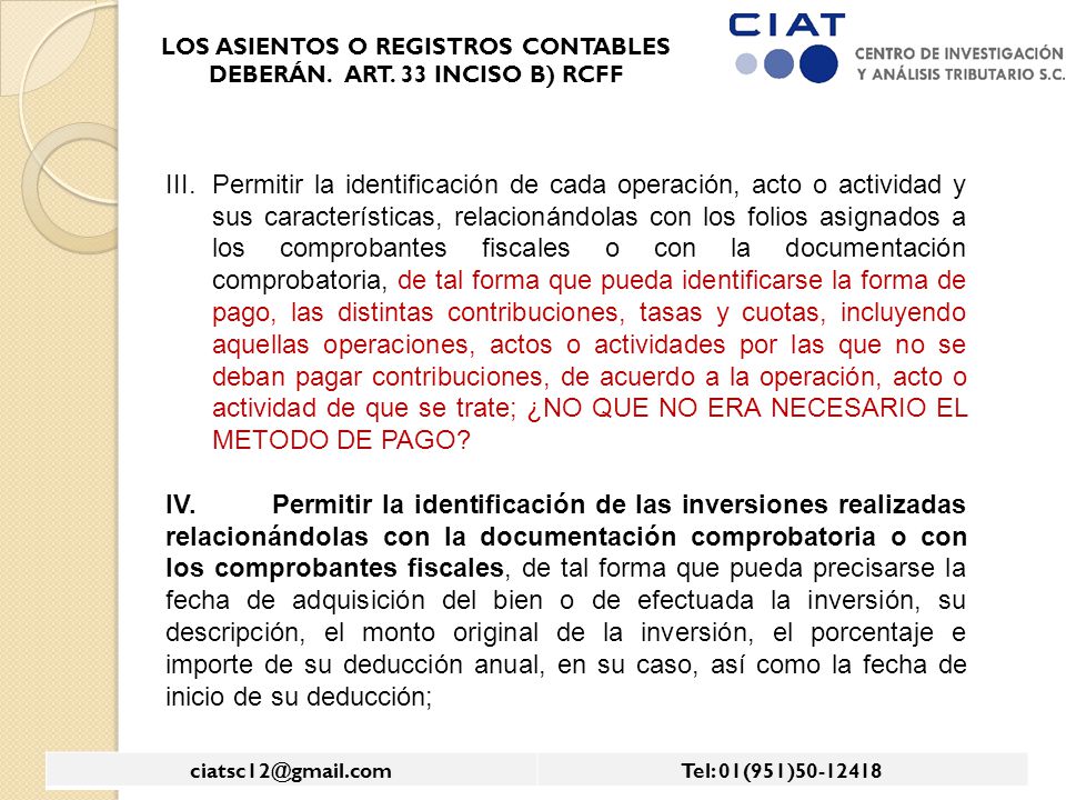 LOS ASIENTOS O REGISTROS CONTABLES DEBERÁN. ART. 33 INCISO B) RCFF
