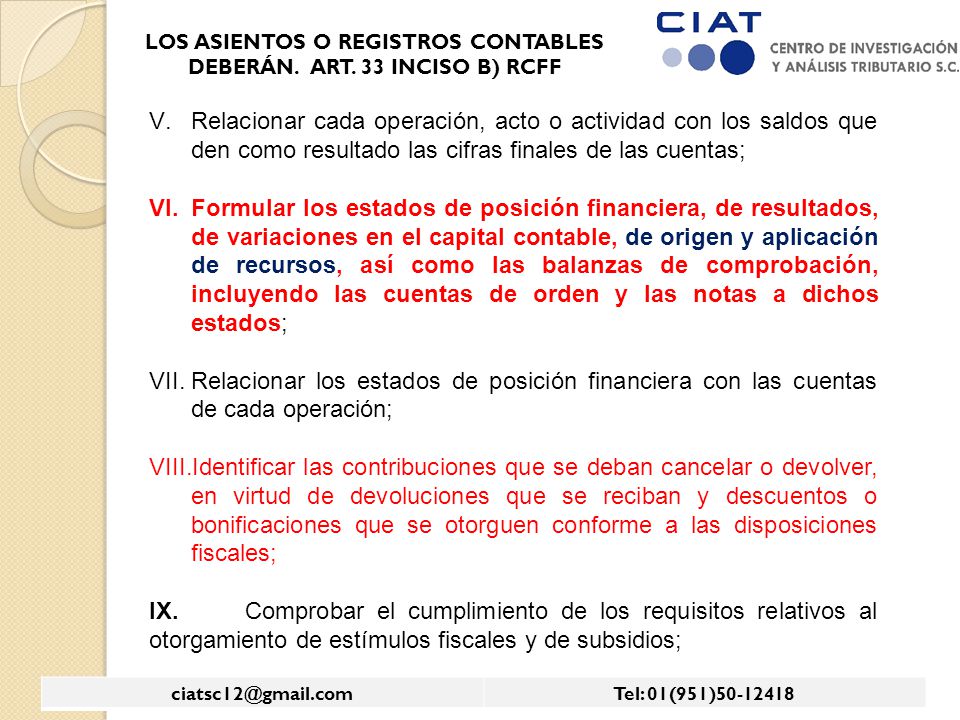 LOS ASIENTOS O REGISTROS CONTABLES DEBERÁN. ART. 33 INCISO B) RCFF