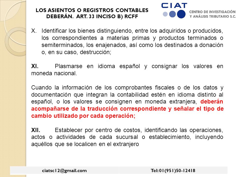 LOS ASIENTOS O REGISTROS CONTABLES DEBERÁN. ART. 33 INCISO B) RCFF