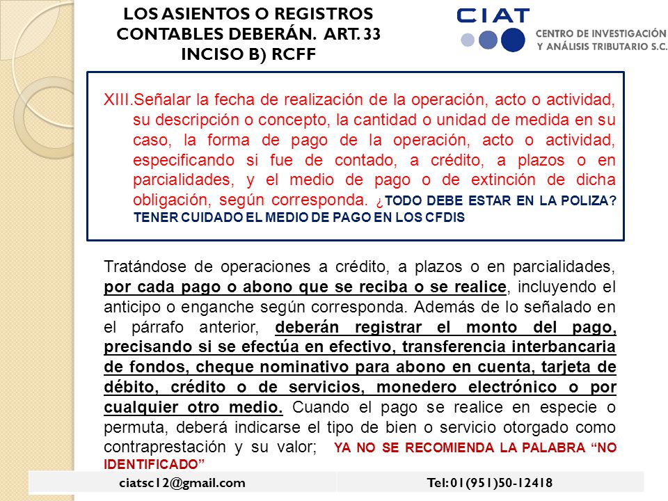 LOS ASIENTOS O REGISTROS CONTABLES DEBERÁN. ART. 33 INCISO B) RCFF