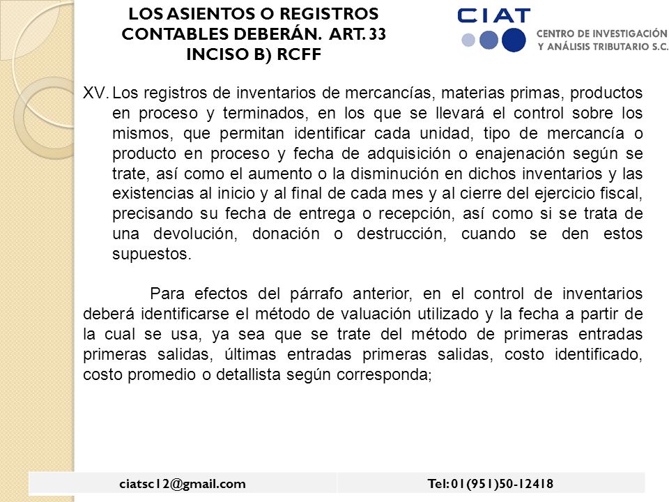 LOS ASIENTOS O REGISTROS CONTABLES DEBERÁN. ART. 33 INCISO B) RCFF