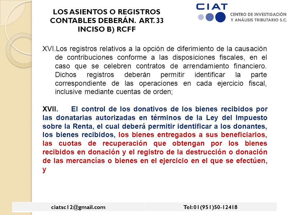 LOS ASIENTOS O REGISTROS CONTABLES DEBERÁN. ART. 33 INCISO B) RCFF