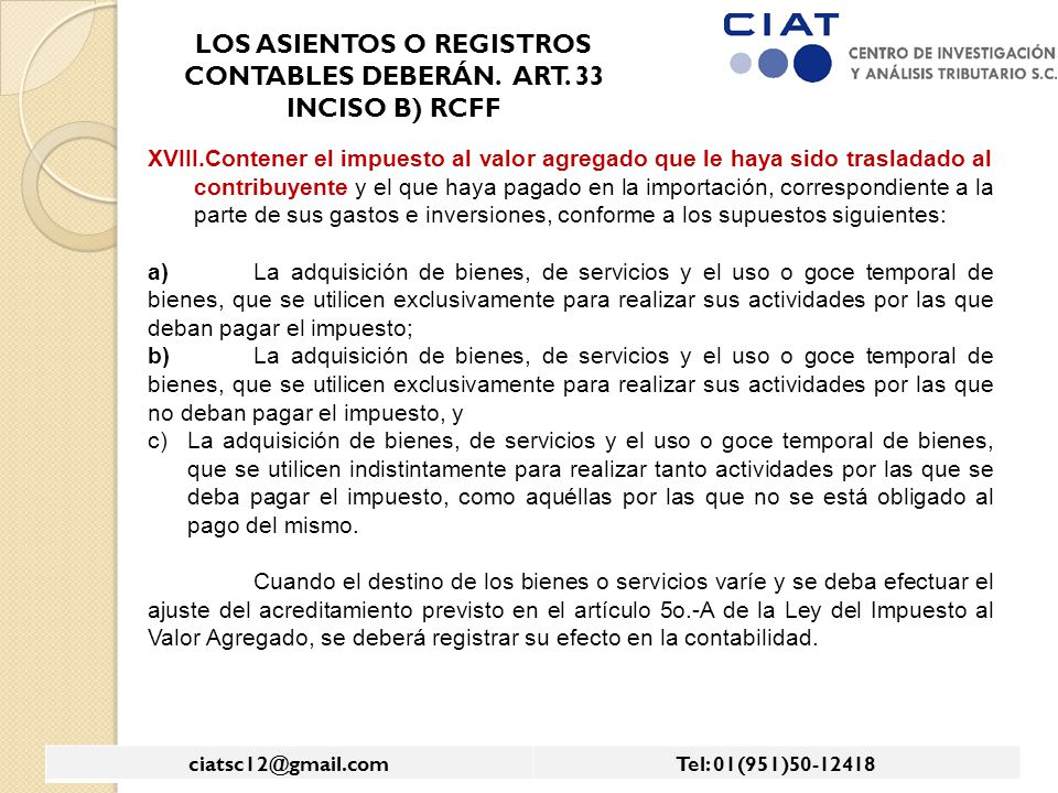 LOS ASIENTOS O REGISTROS CONTABLES DEBERÁN. ART. 33 INCISO B) RCFF