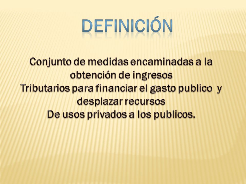definición Conjunto de medidas encaminadas a la obtención de ingresos