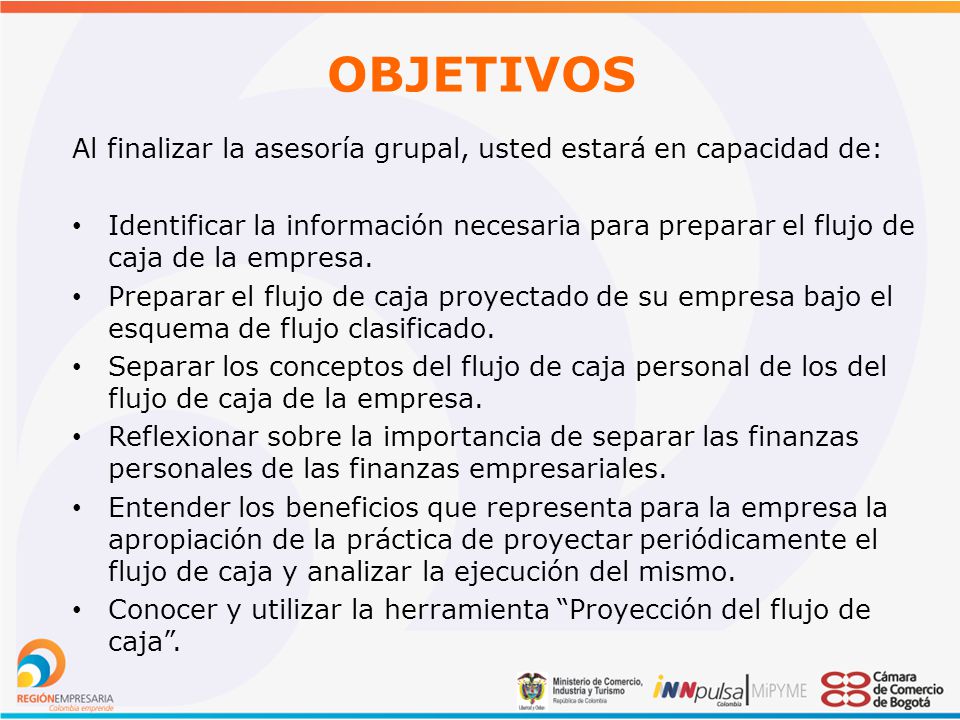 OBJETIVOS Al finalizar la asesoría grupal, usted estará en capacidad de: