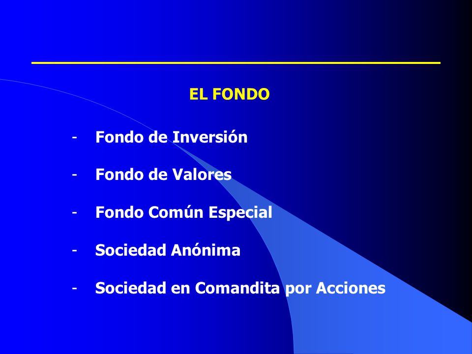 EL FONDO Fondo de Inversión. Fondo de Valores. Fondo Común Especial.