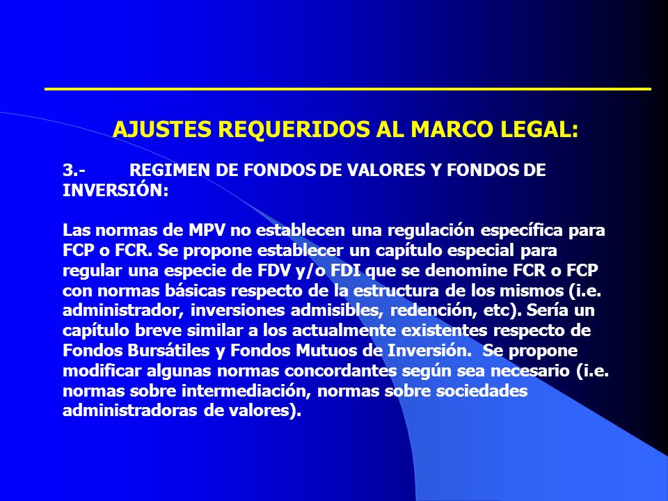 AJUSTES REQUERIDOS AL MARCO LEGAL: