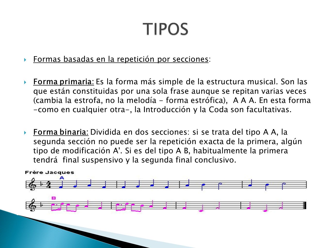 TIPOS Formas basadas en la repetición por secciones: