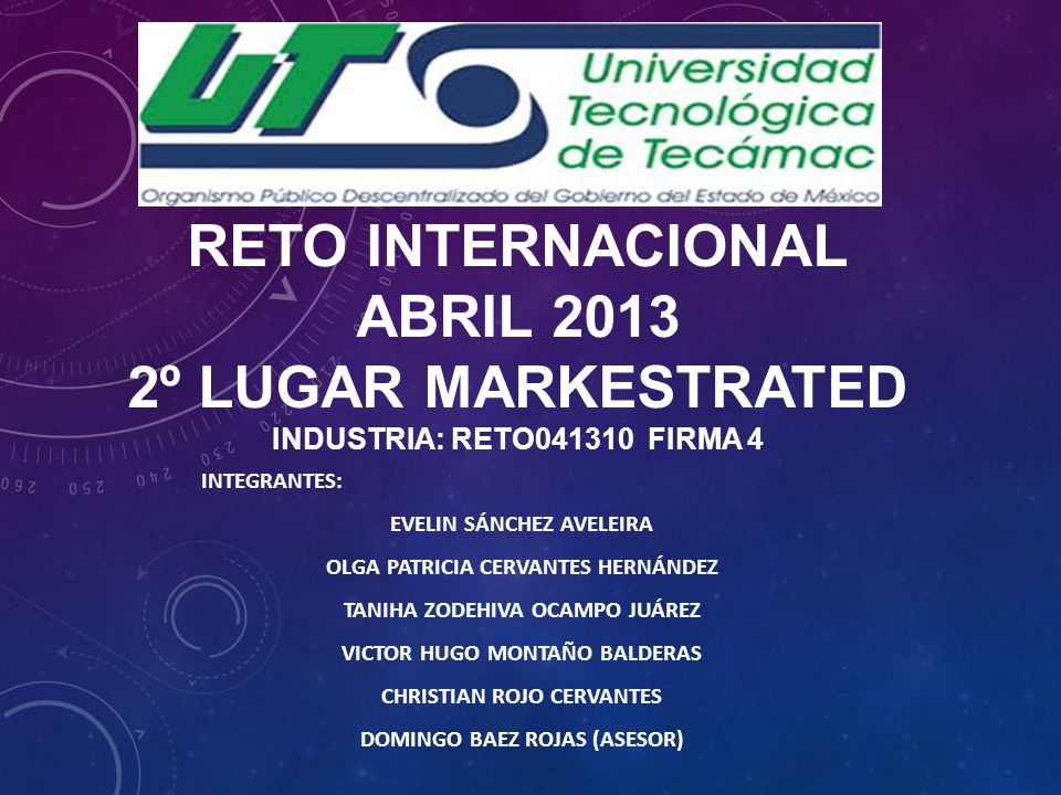 RETO INTERNACIONAL ABRIL º lugar MARKESTRATED INDUSTRIA: RETO firma 4