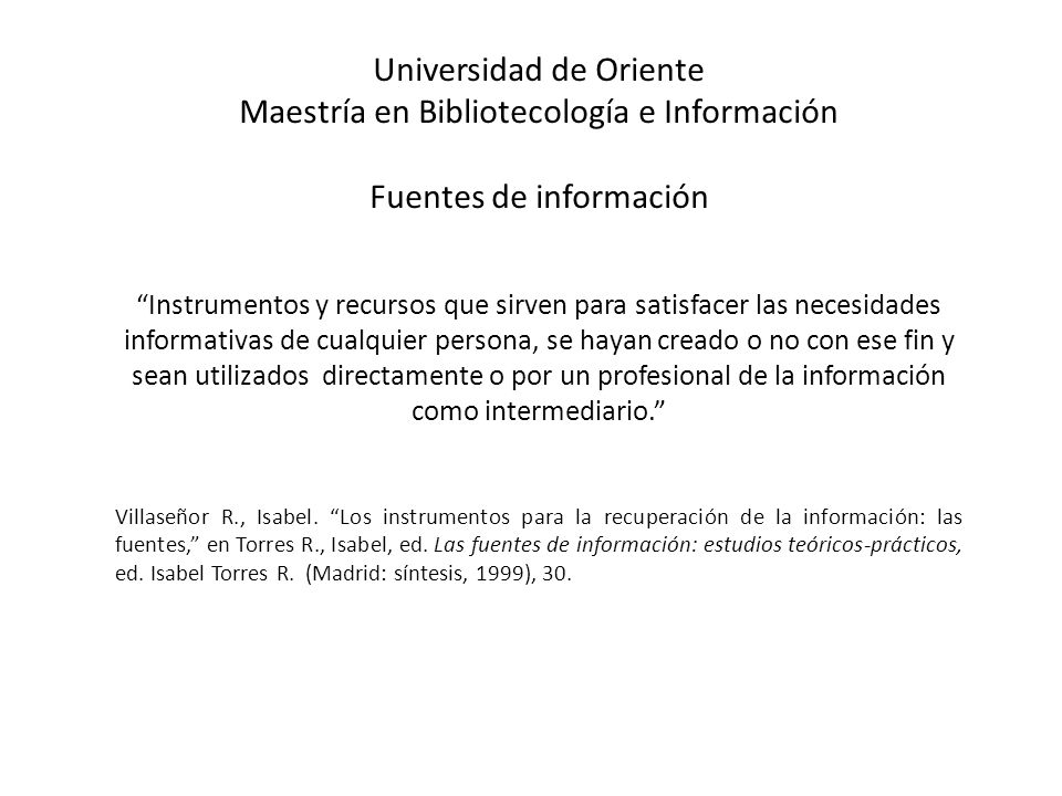 Universidad de Oriente Maestría en Bibliotecología e Información Fuentes de información