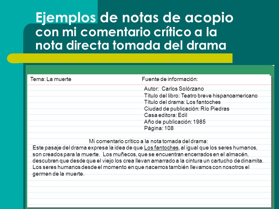 Ejemplos de notas de acopio con mi comentario crítico a la nota directa tomada del drama