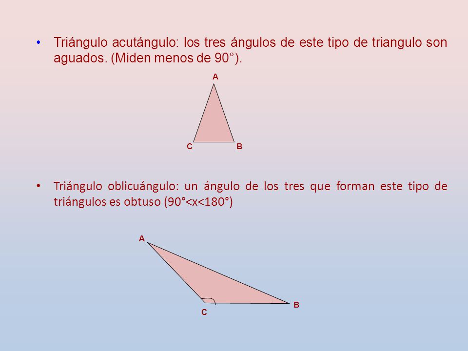 Triángulo oblicuángulo: un ángulo de los tres que forman este tipo de triángulos es obtuso (90°<x<180°)