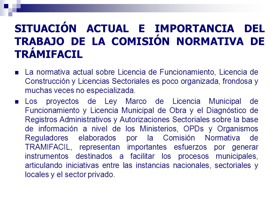 SITUACIÓN ACTUAL E IMPORTANCIA DEL TRABAJO DE LA COMISIÓN NORMATIVA DE TRÁMIFACIL