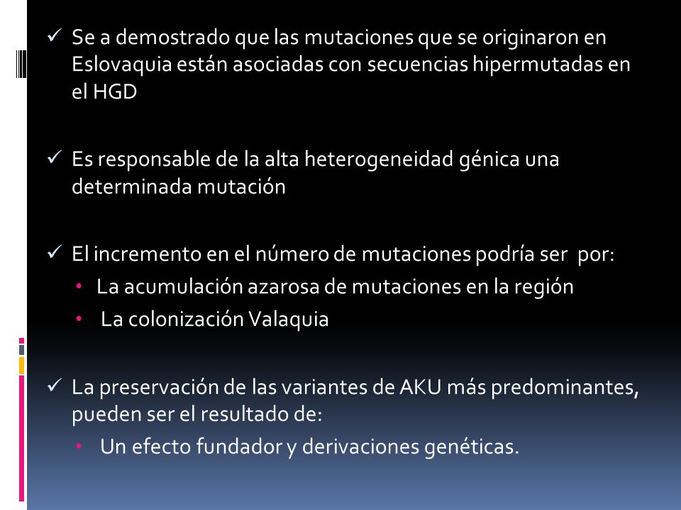 Se a demostrado que las mutaciones que se originaron en Eslovaquia están asociadas con secuencias hipermutadas en el HGD