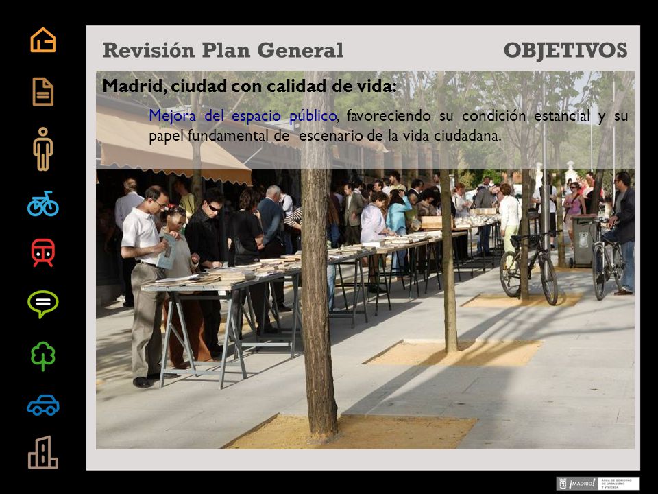 Revisión Plan General OBJETIVOS Madrid, ciudad con calidad de vida: