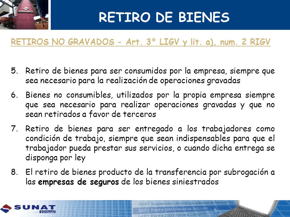 RETIRO DE BIENES RETIROS NO GRAVADOS - Art. 3° LIGV y lit. a), num. 2 RIGV.